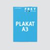 Plakat DIN A3 FREY DRUCK